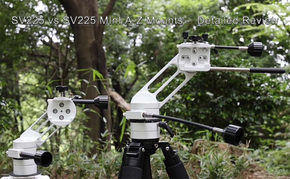 SV225 vs SV225 Mini A-Z Mounts - Detailed Review