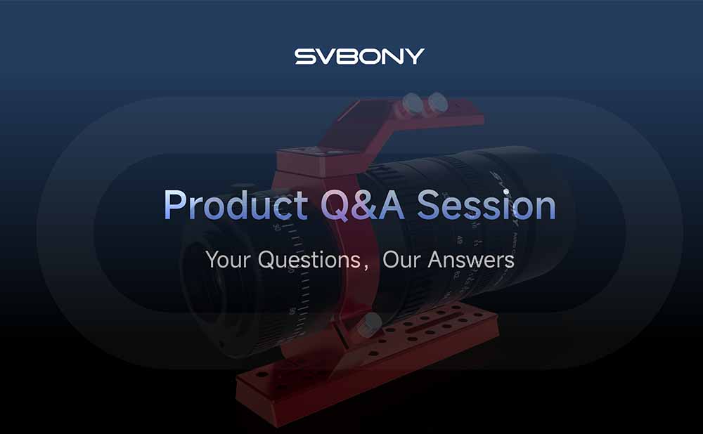 SV555 New Upgrade, New Experience - Q&A