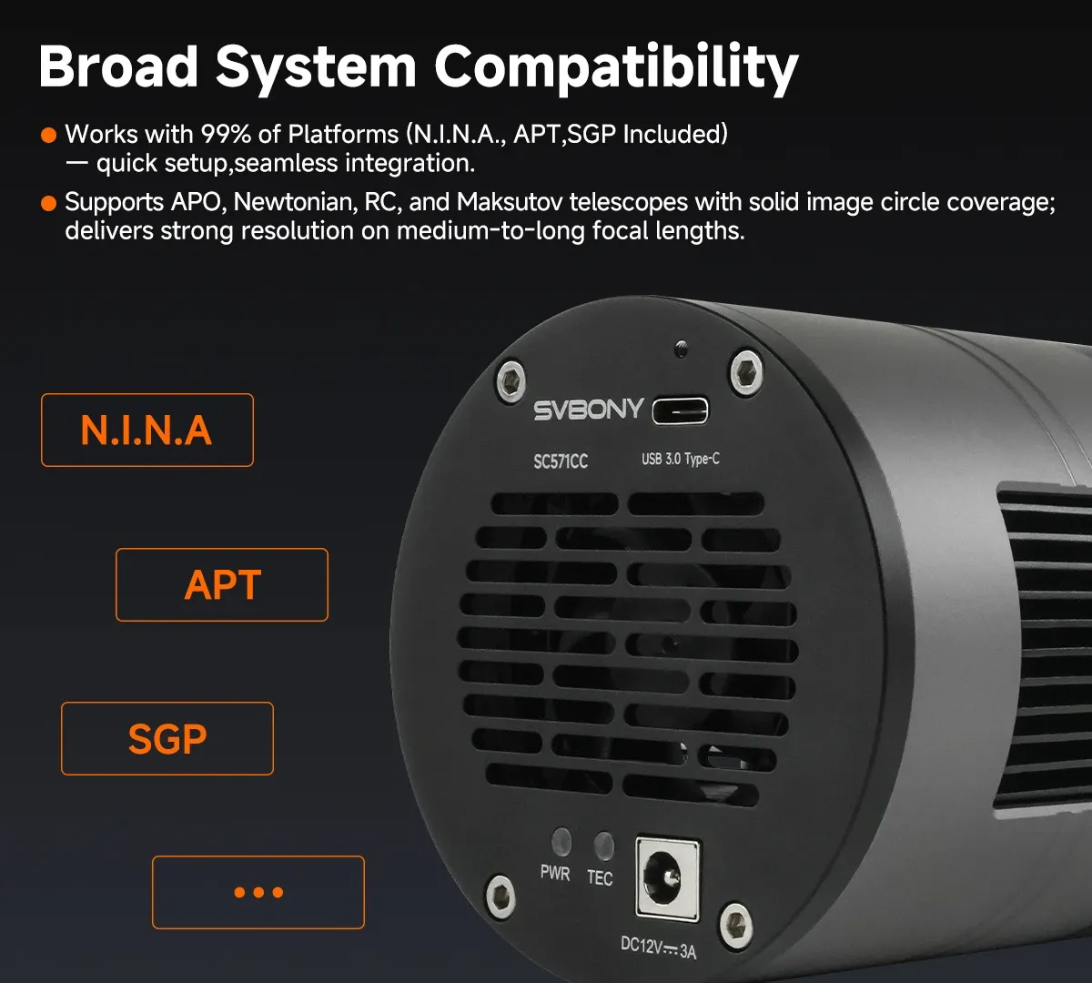 Wide Software Compatibility (NINA, SharpCap) and Anti-Condensation Heating Function