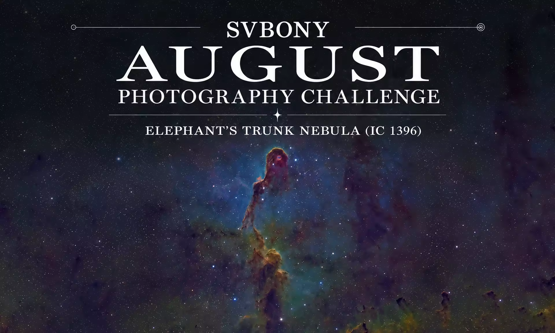 SVBONY August Astrophotography Challenge: Target – The Elephant's Trunk Nebula!
