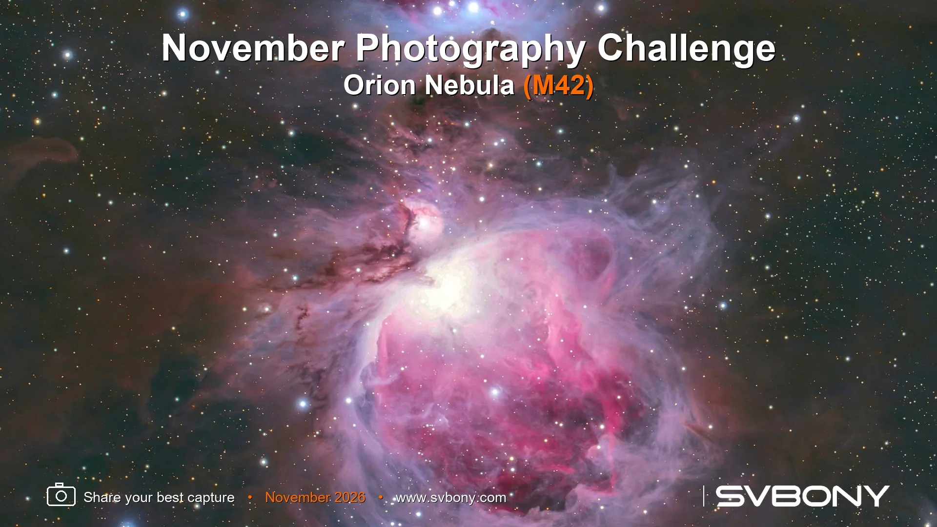 SVBONY November Astrophotography Challenge: Capture the Magnificent Orion Nebula – M42